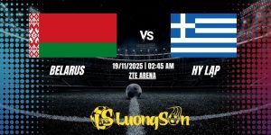Nhận Định Belarus vs Hy Lạp Lúc 2h45 Ngày 19/11/25