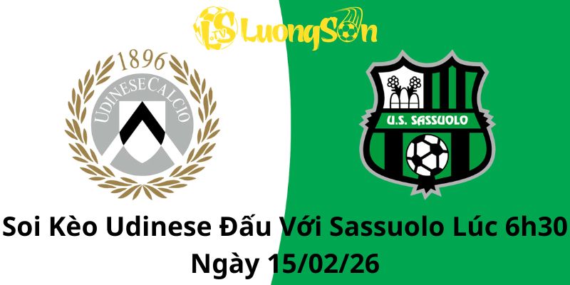 Soi Kèo Udinese Đấu Với Sassuolo Lúc 6h30 Ngày 15/02/26 1 Soi Kèo Udinese Đấu Với Sassuolo Lúc 6h30 Ngày 15/02/26